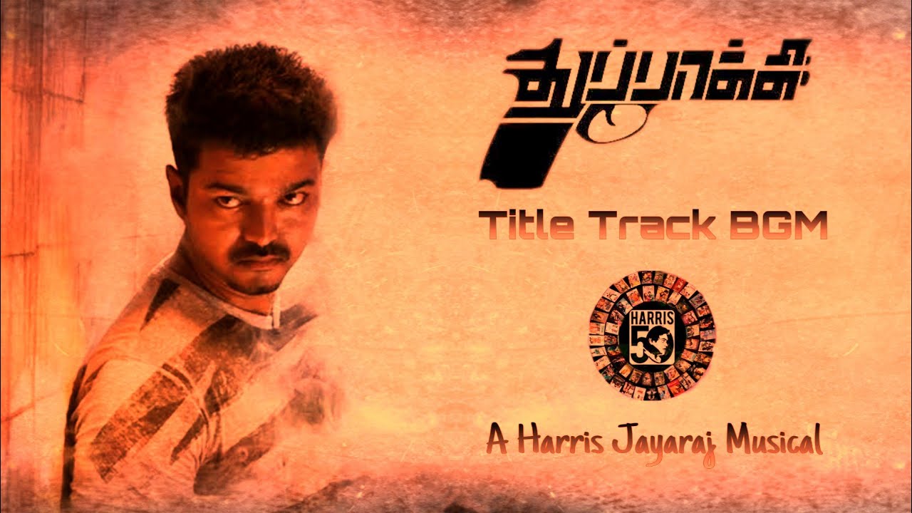 Thuppakki Title Track BGM | Harris Jayaraj