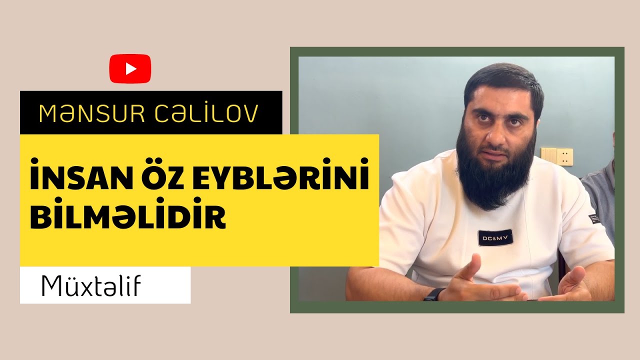 İnsan öz eyblərini bilməlidir 24.06.2023 (Şəmkir) | @MensurCelilov | Mənsur Cəlilov