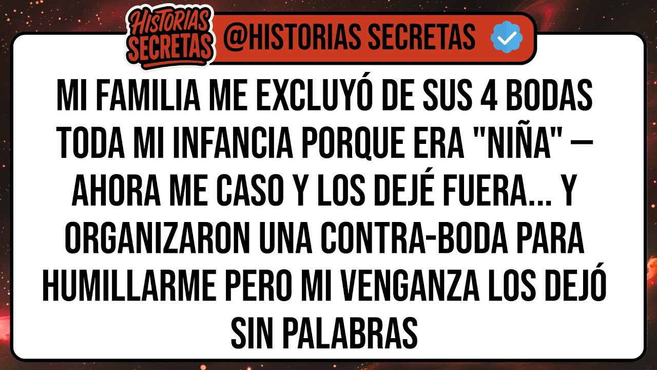 Mi Familia Me Excluyó De Sus 4 Bodas Toda Mi Infancia Porque Era 