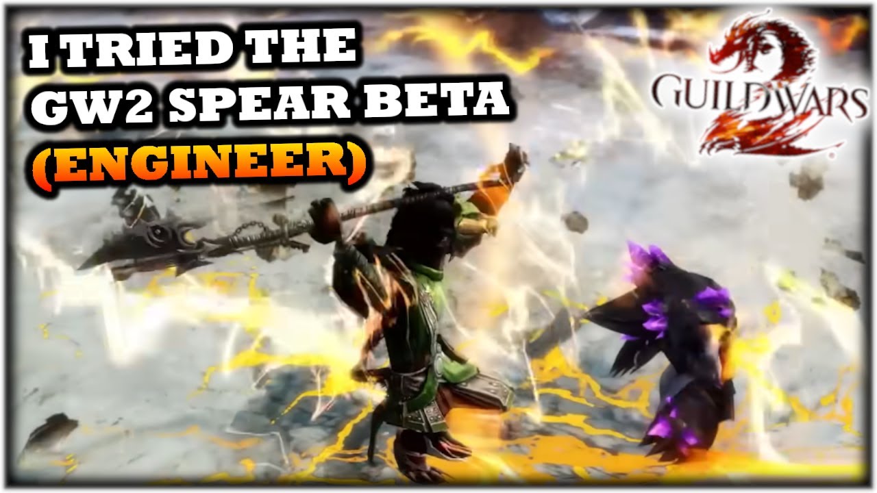I Tried the GW2 Spear Beta (Engineer) in Guild Wars 2 - Thoughts