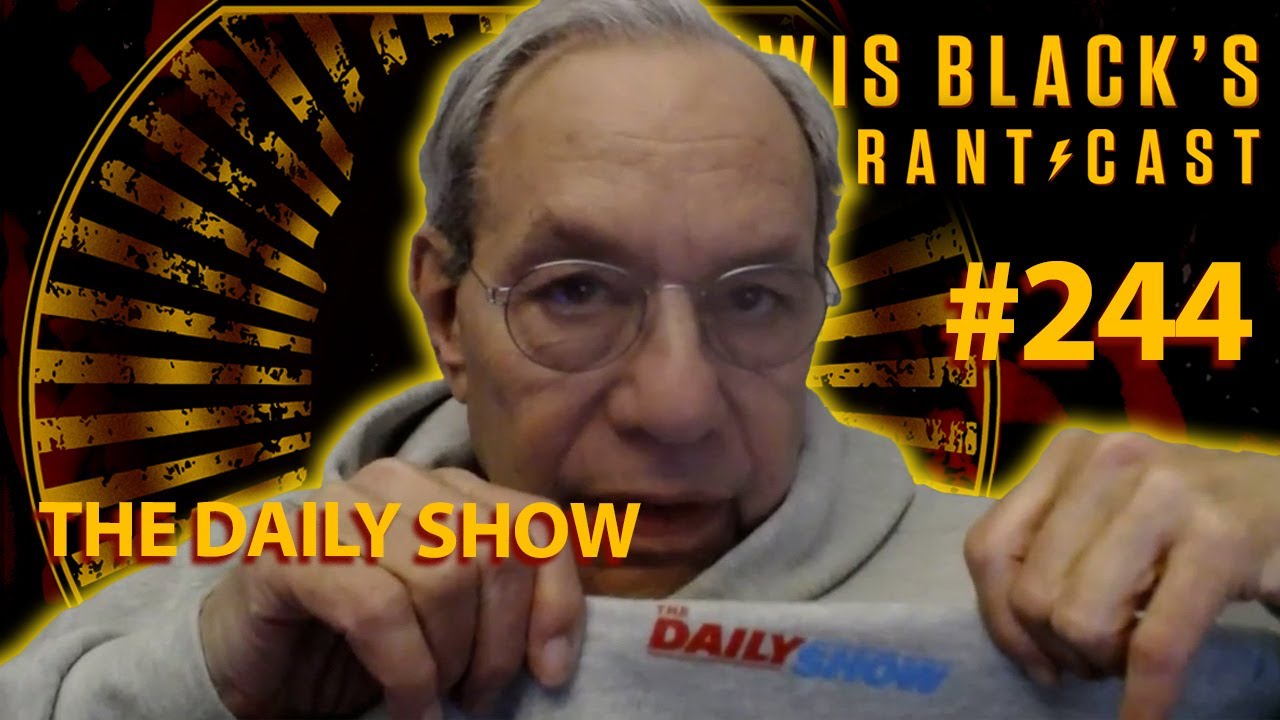 The Daily Show | Lewis Black's Rantcast #244
