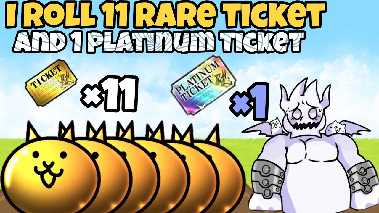 I roll 1 platinum ticket and 1500 catfood | the battle cats
