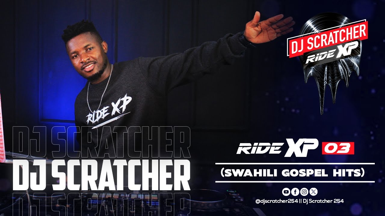 DJ SCRATCHER 2025 BEST SWAHILI GOSPEL MIX (RIDE XP 03) LATEST WORSHIP SONGS MIX #CALENDAR #NEWYEAR