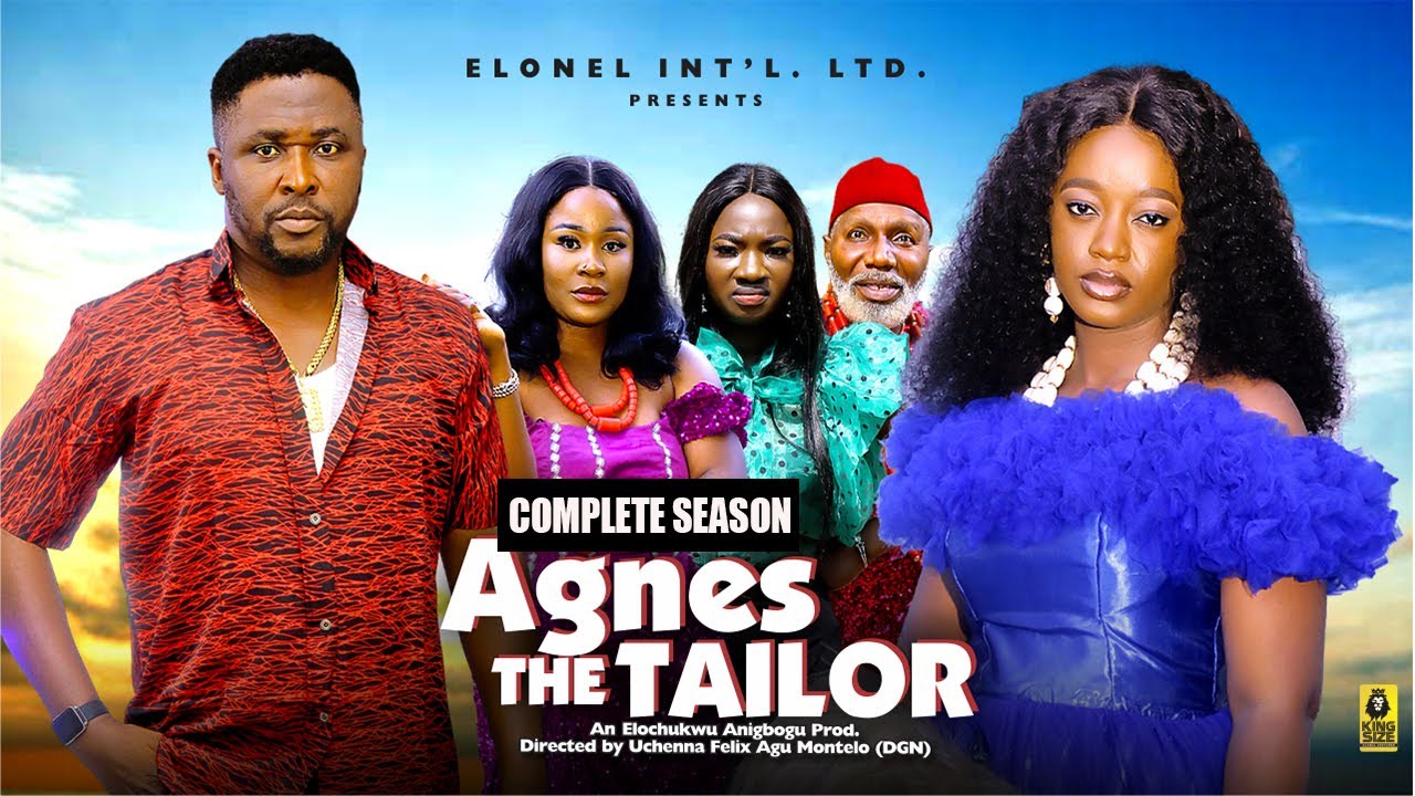 AGNES THE TAILOR (COMPLETE SEASON) LUCHY DONALDS ONNY MICHEAL - 2025 LATEST NIGERIAN NOLLYWOOD MOVIE