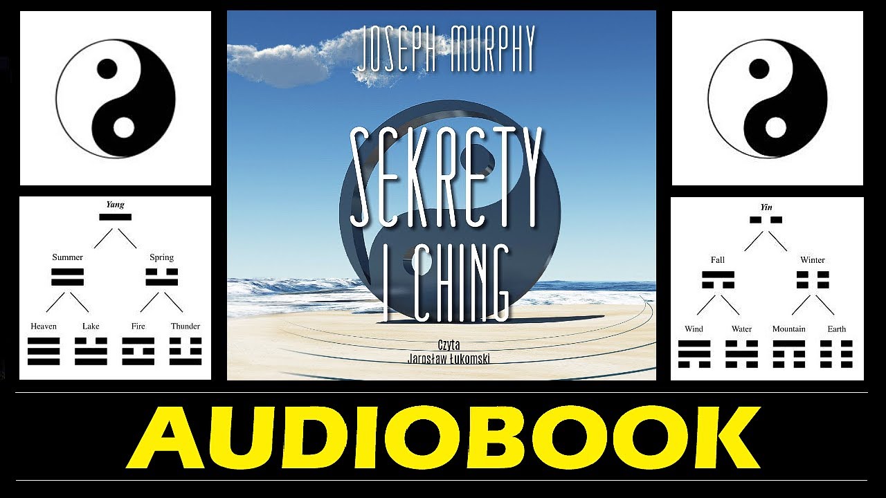 SEKRETY I CHING Audiobook MP3 - Joseph Murphy ▶ Odkryj ukryte moce chińskiej Księgi Przemian 🎧
