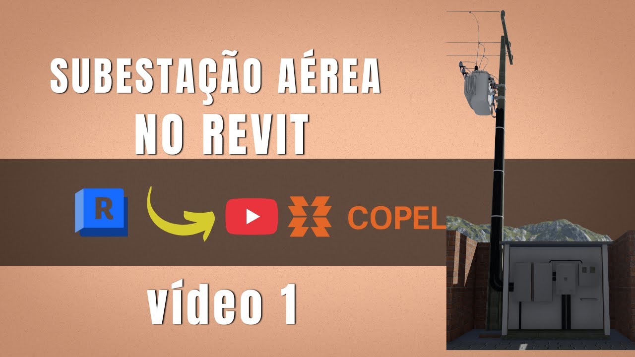 Vídeo 1 - Subestação 225kVA COPEL REVIT - Apresentação (Des. Padrão B1);