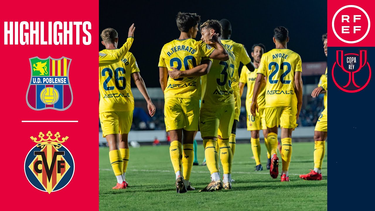 Resumen | Copa del Rey | UD Poblense 1-6 Villarreal CF | Primera eliminatoria