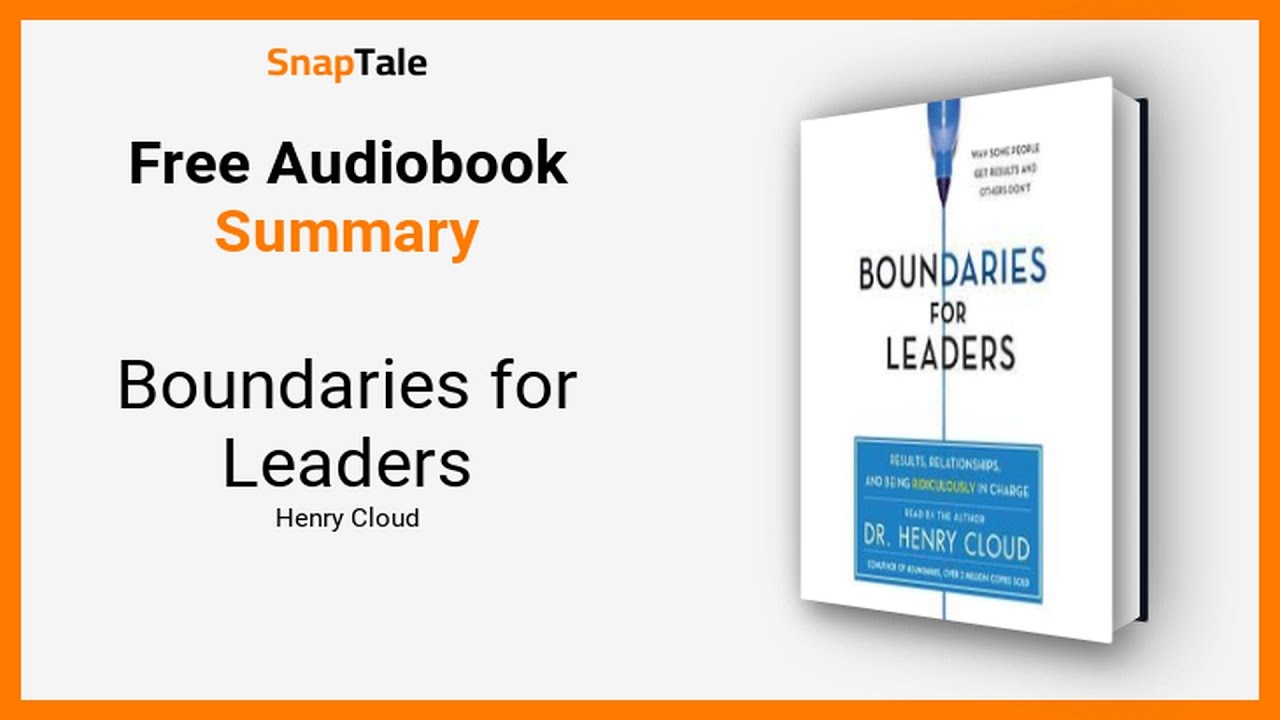 Boundaries for Leaders by Henry Cloud: 14 Minute Summary