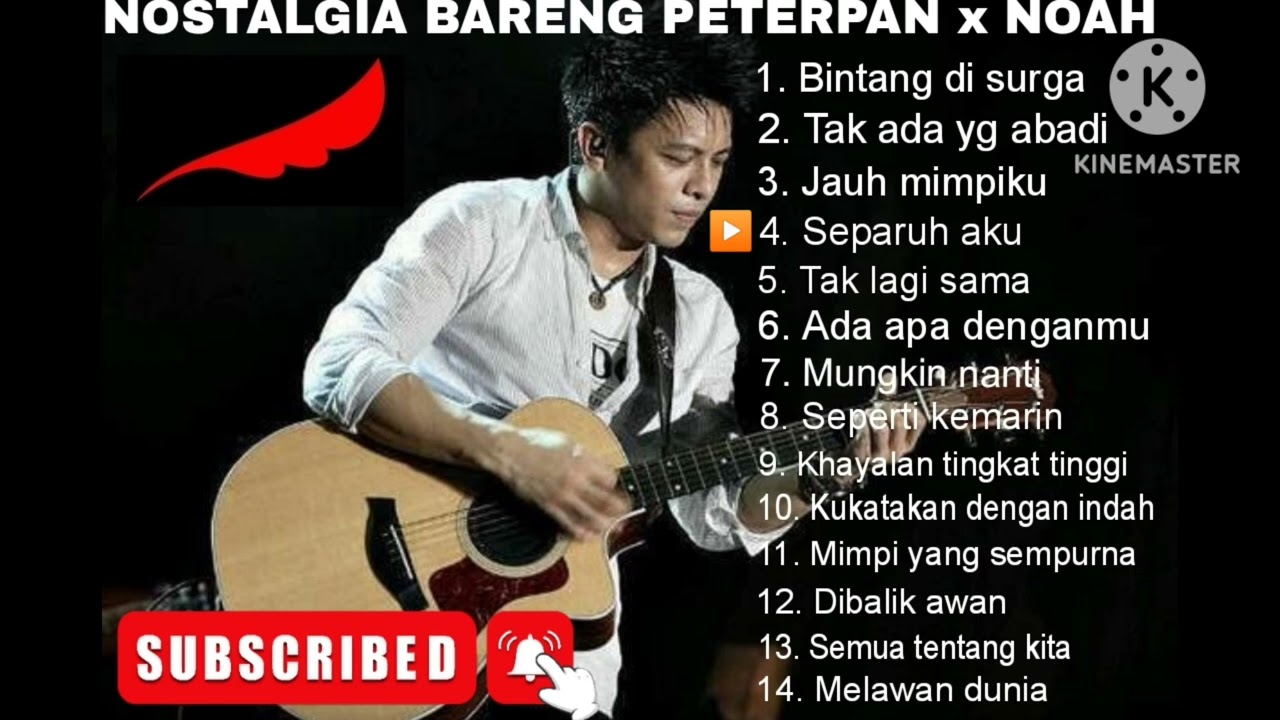 NOSTALGIA BARENG LAGU LAGU PETERPAN x NOAH 📀 PETERPAN/NOAH