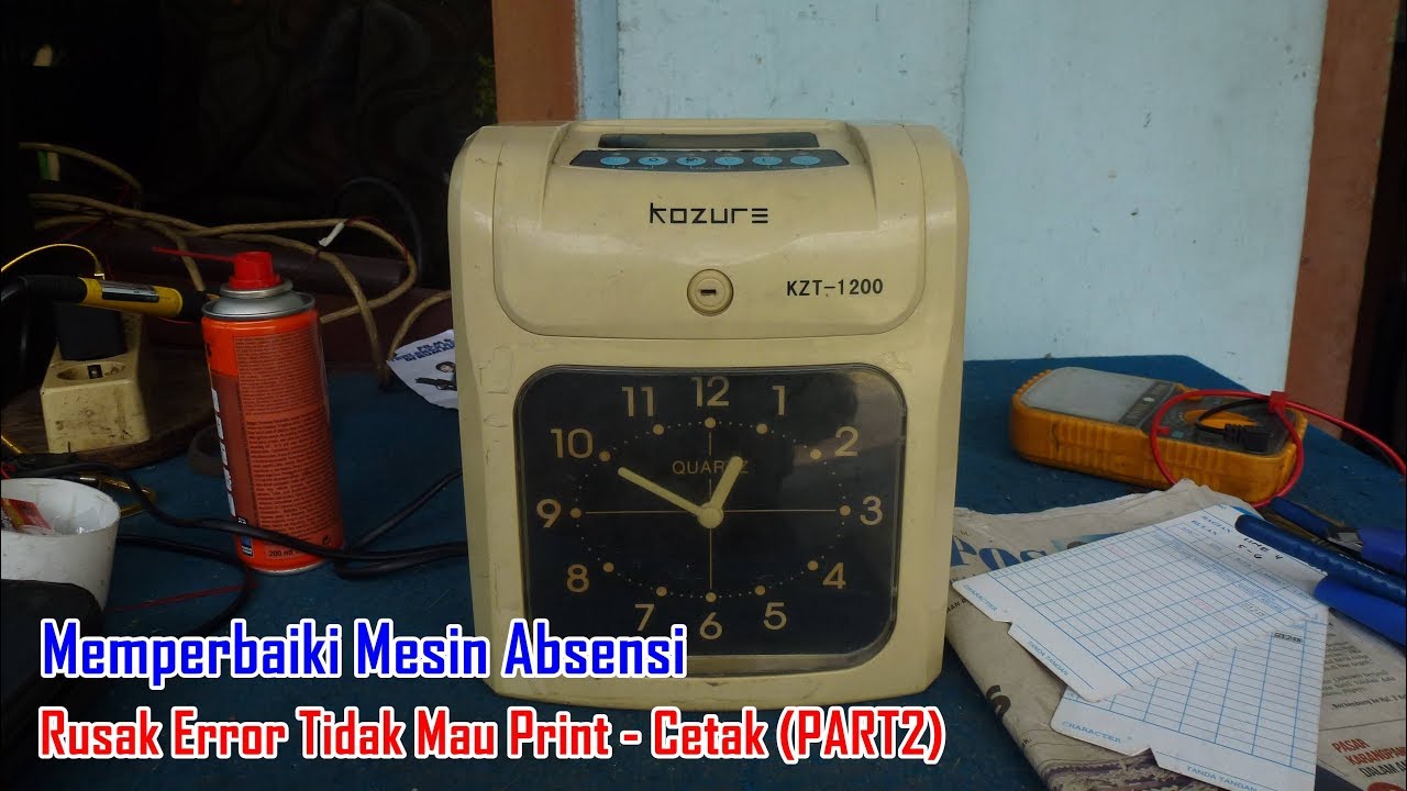 Memperbaiki Mesin Absensi Rusak Error Tidak Mau Print Cetak - PART2
