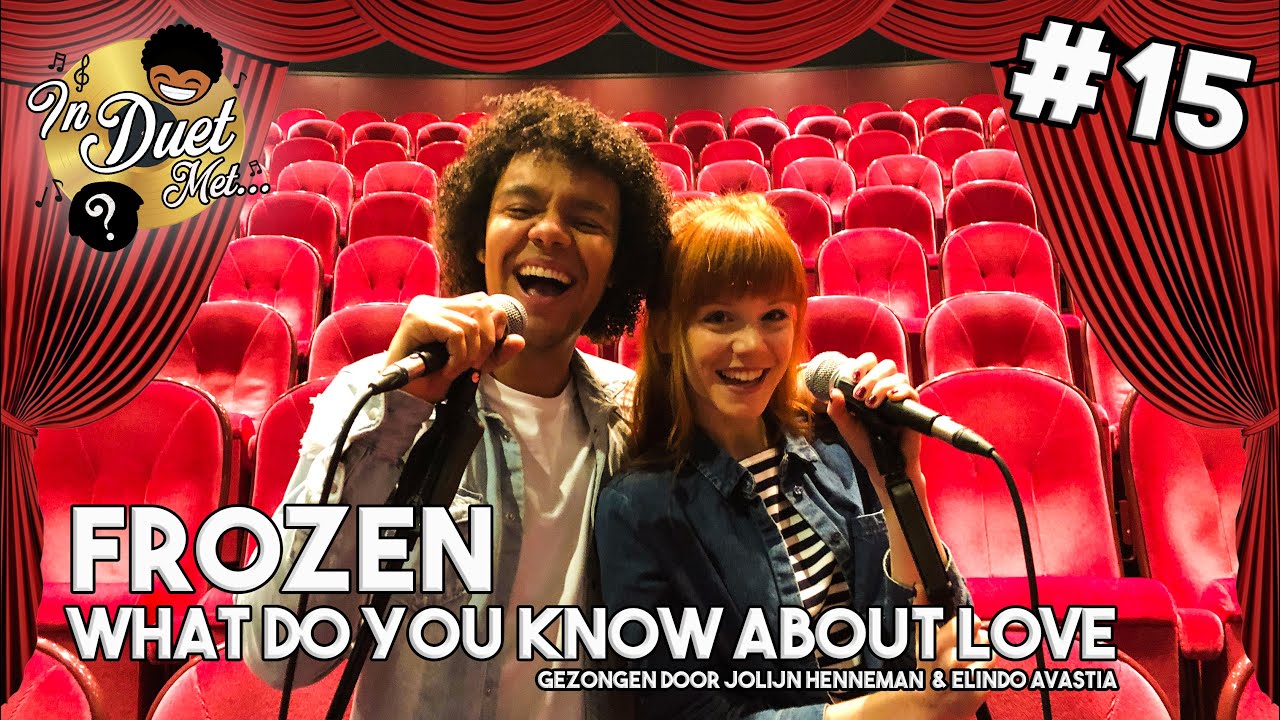 What Do You Know About Love [FROZEN COVER] - Jolijn Henneman & Elindo Avastia | IN DUET MET #15