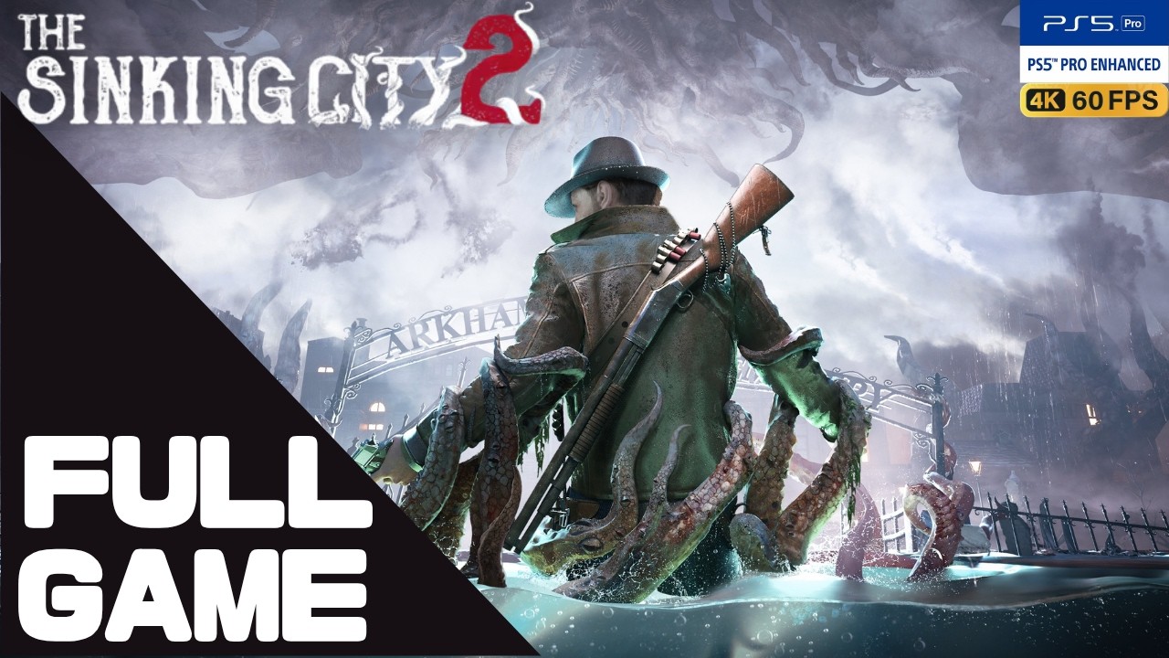 THE SINKING CITY 2 Full Walkthrough Gameplay &ndash; PS5 Pro 4K 60FPS No Commentary