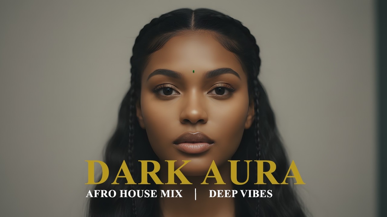 Dark Aura – Hypnotic Nights and Tribal Echoes   Deep Afrohouse