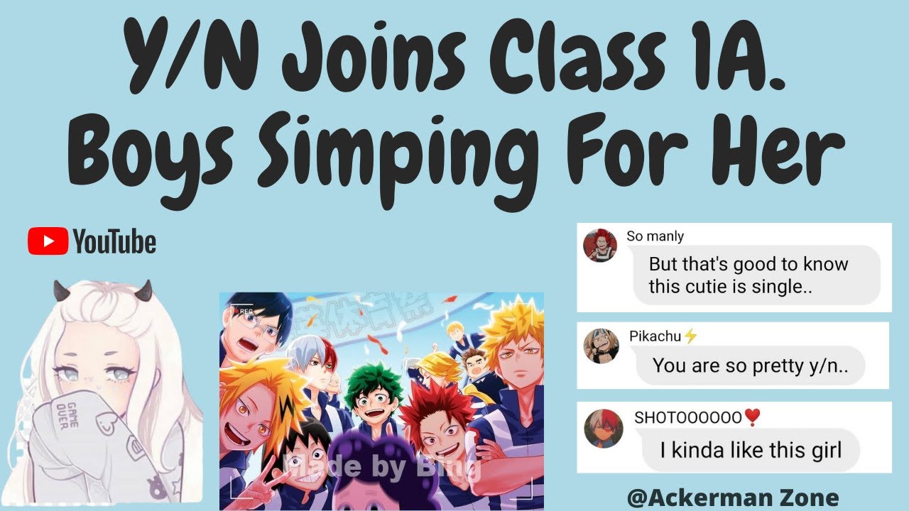 Y/N Joins Class 1A.Boys Simping For Her.( Part 1)