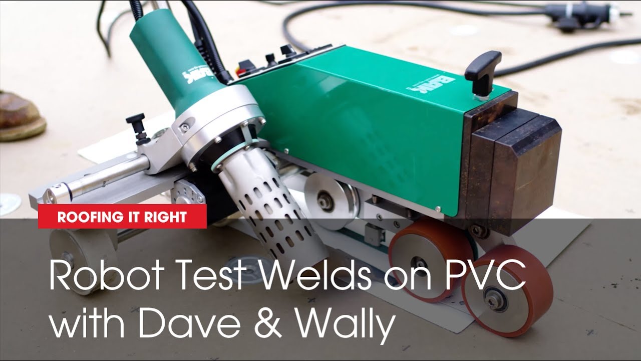 Robot Test Welds for Standard and KEE PVC | Roofing it Right with Dave & Wally by GAF