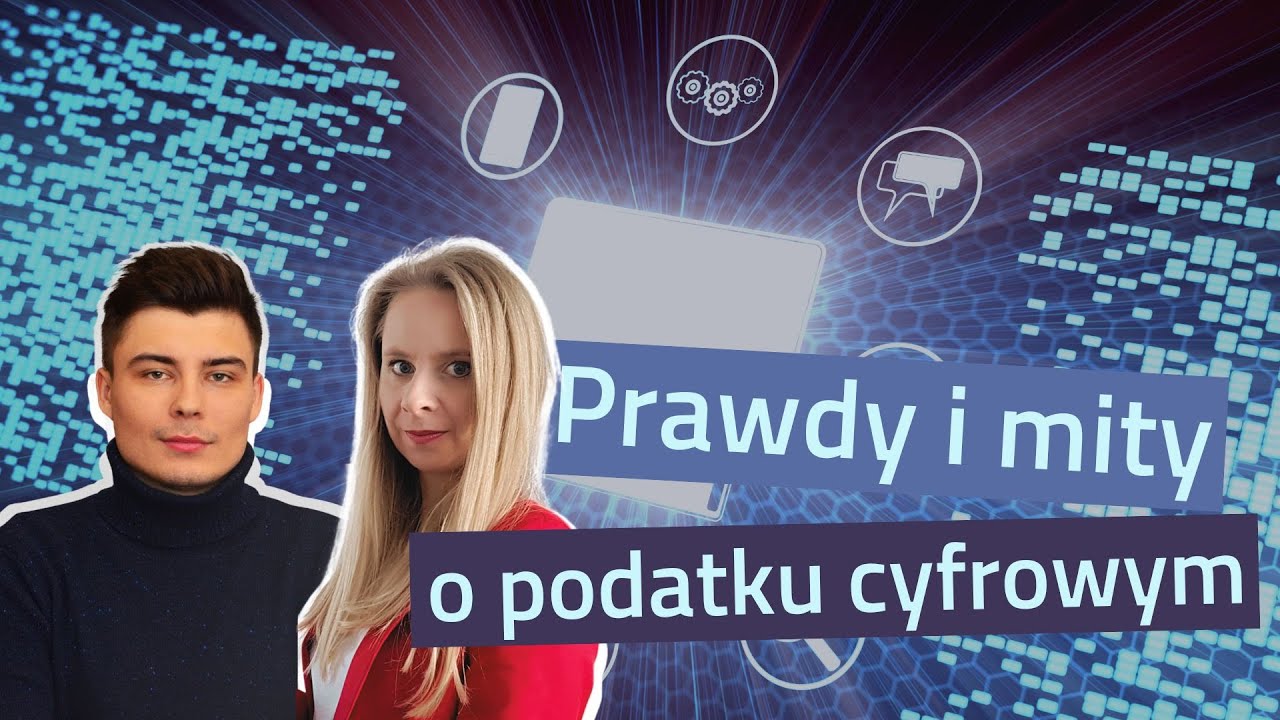 62. Prawdy i mity o podatku cyfrowym | Gabriel Hawryluk, Karolina Wąsowska