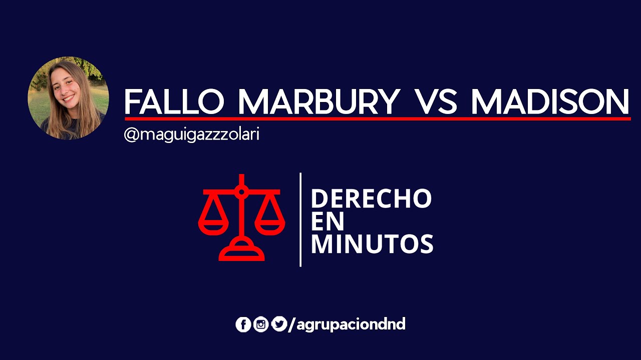 FALLO MARBURY vs MADISON - Derecho en Minutos - Agrupación DND