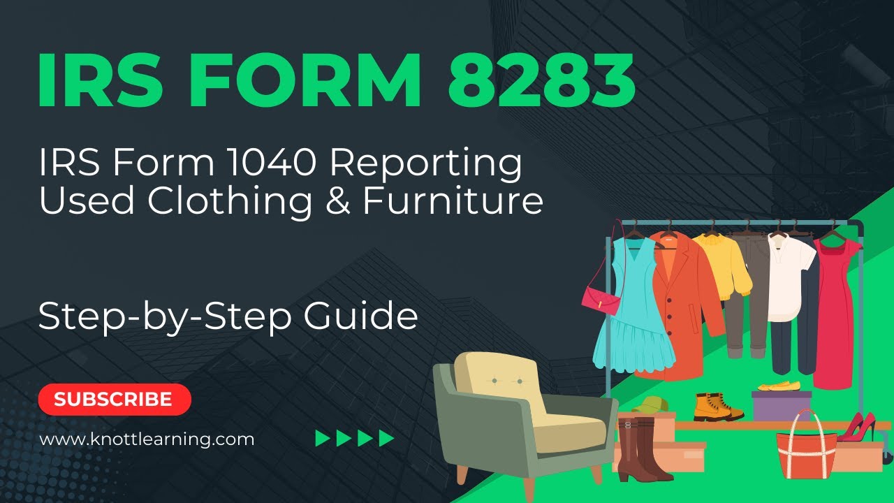 How to File Form 8283 for Donated Clothing and Furniture