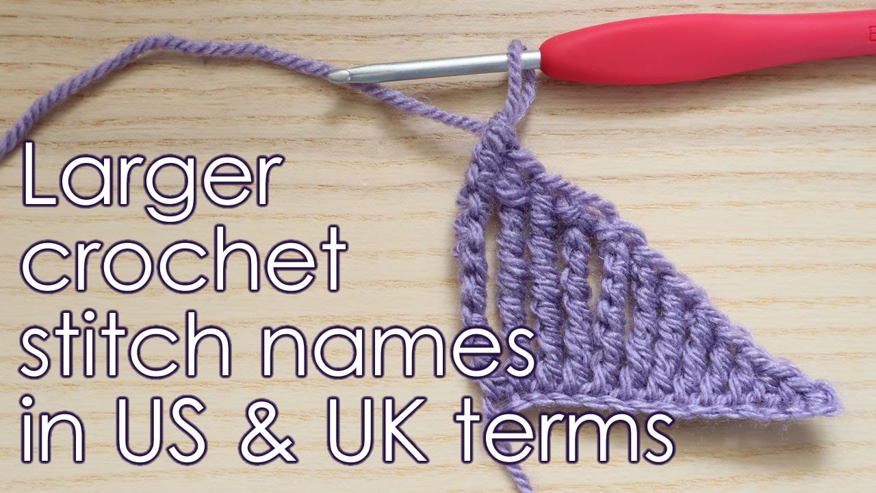 Names of Larger Crochet Stitches