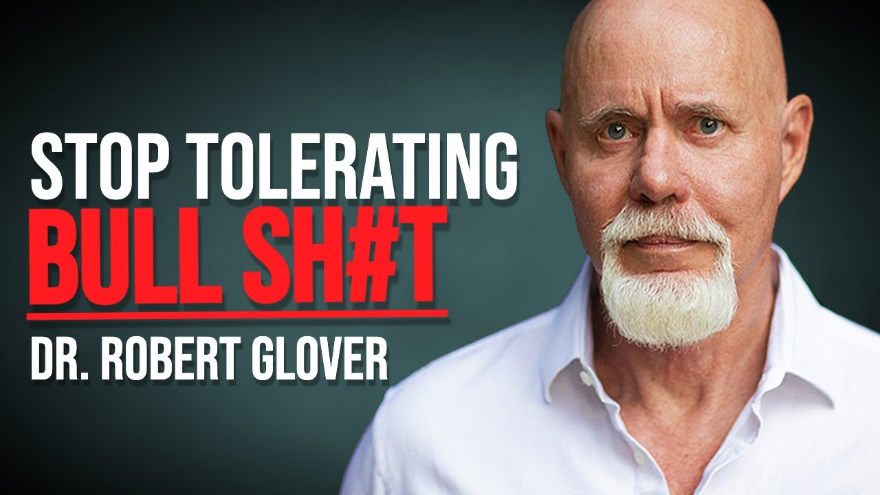 How To Actually Succeed With Women (and Life) - Dr. Robert Glover