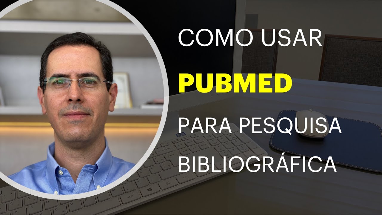 COMO FAZER PESQUISA NA BASE DE DADOS PUBMED