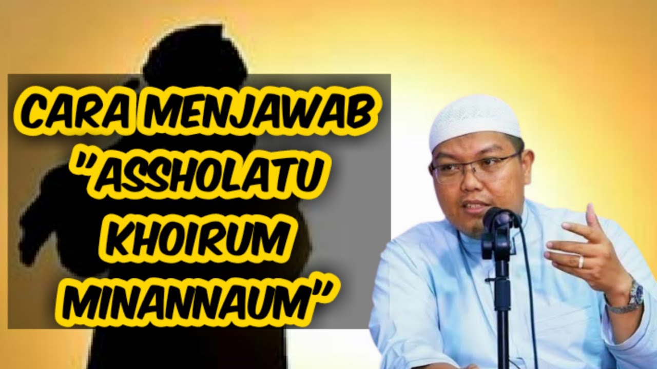 Cara menjawab adzan subuh asholatu khairum minannaum | kajian fiqih salafiyah