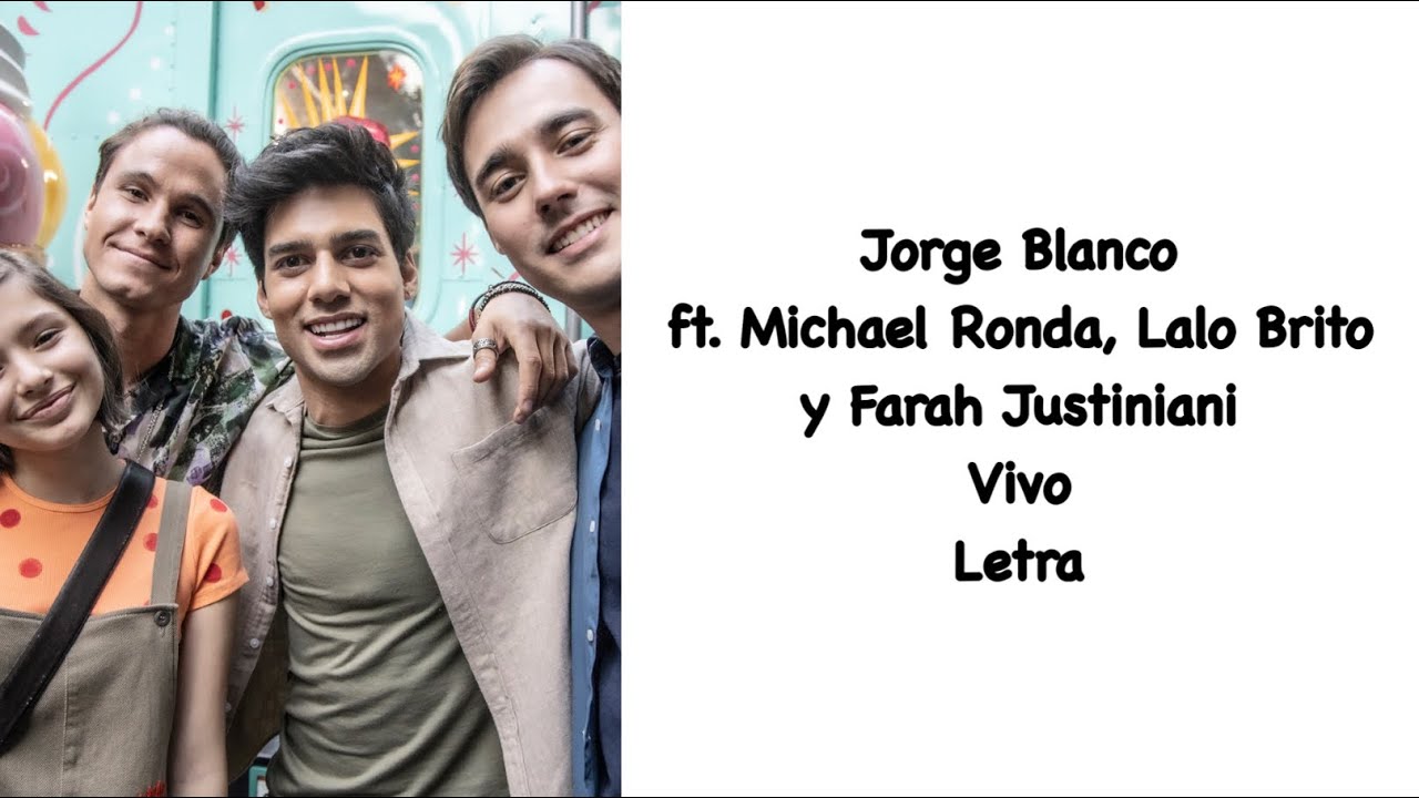 Jorge Blanco ft. Michael Ronda, Lalo Brito y Farah Justiniani (From: Papas por encargo) - Vivo Letra