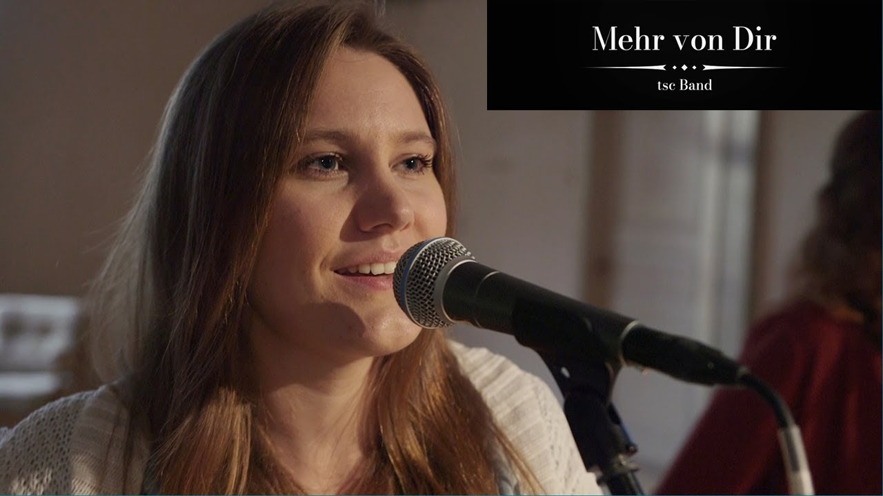 Mehr von Dir – TSC-Band | Eben-Ezer-Sessions
