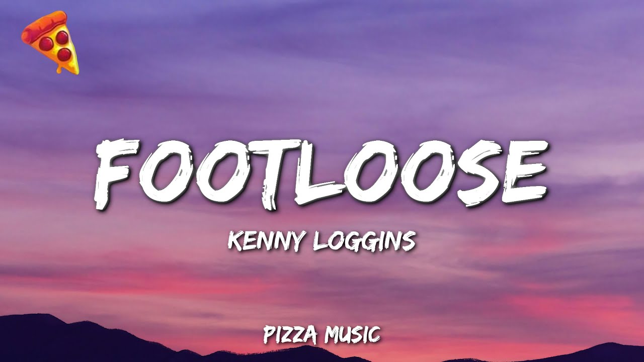 Kenny Loggins - Footloose (Lyrics)