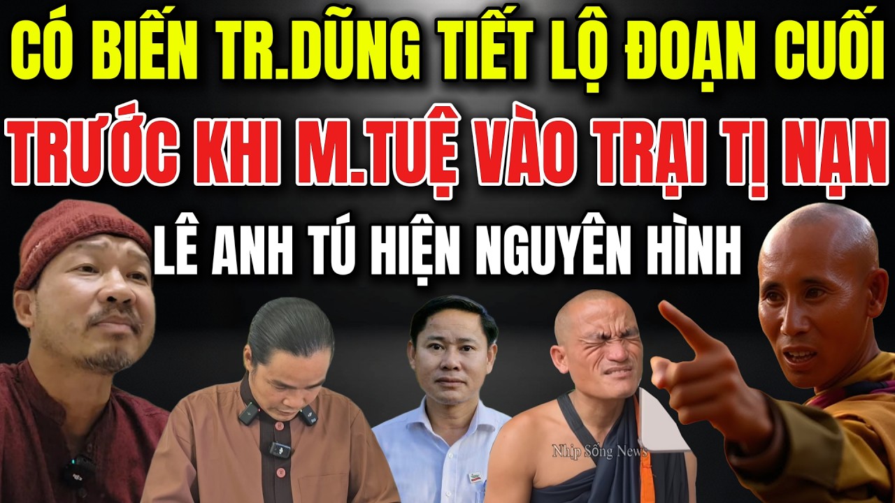 🔥Có Biến Trương Dũng Tiết Lộ Đoạn Cuối TRƯỚC KHI MINH TUỆ VÀO TRẠI TỊ NẠN Lê Anh Tú Hiện Nguyên Hình