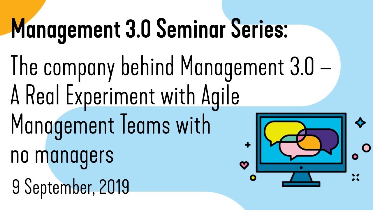 Management 3.0 – A Real Experiment with Agile Management Teams with no managers