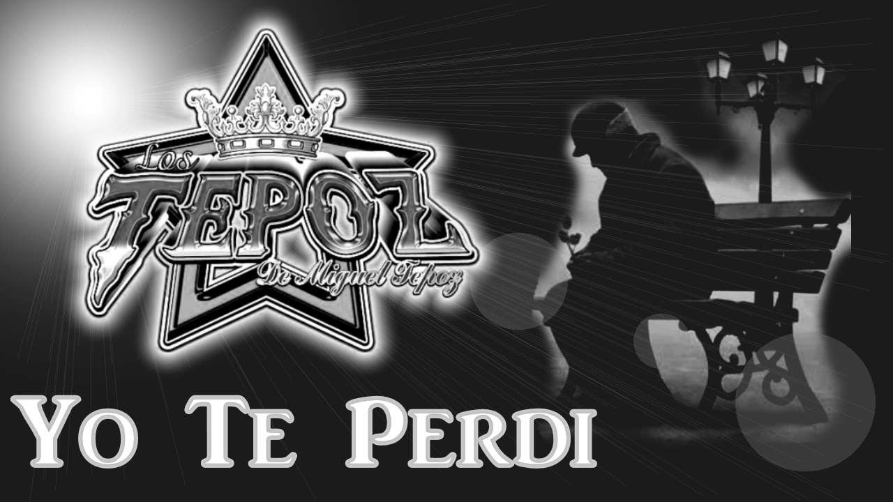 YO TE PERDI