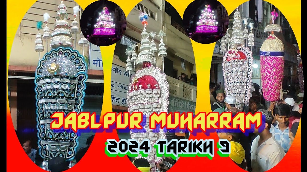 Muharram Jabalpur / 2024 Muharram Tarikh 9 / जबलपुर मुहर्रम 9 तारीख