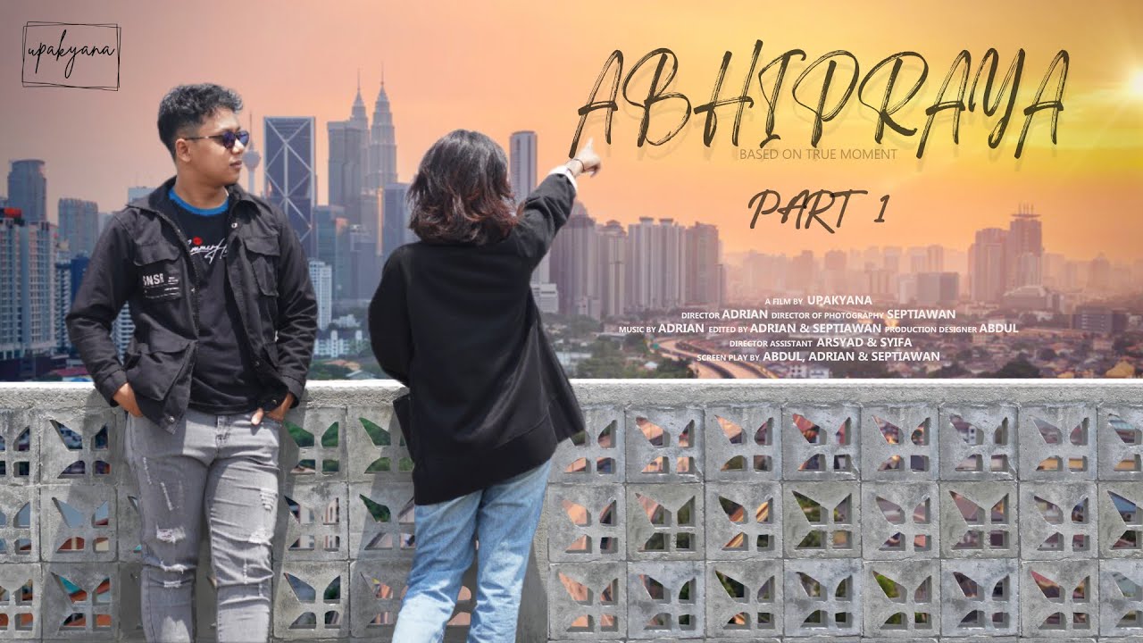 ORIGINAL SERIES UPAKYANA | ABHIPRAYA | PART 1
