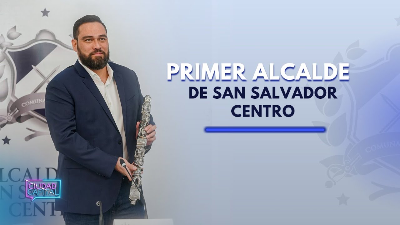 Primer alcalde de San Salvador Centro