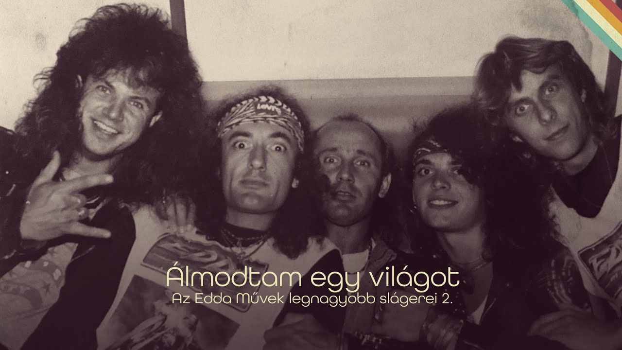 Álmodtam egy világot - Az Edda Művek legnagyobb slágerei 2.