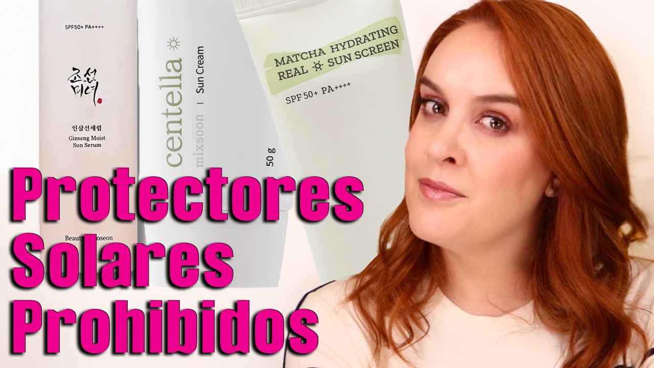 Protectores solares prohibidos en USA que son mis favoritos