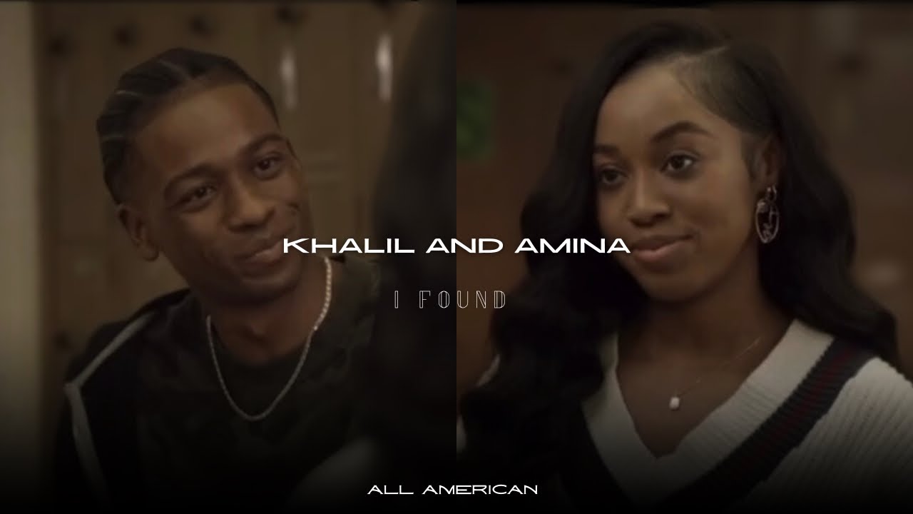 Khalil and Amina ~ I Found | All American