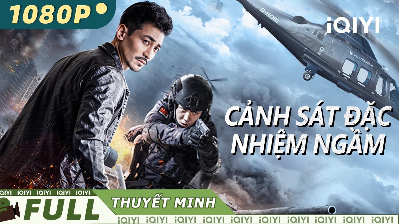 【Thuyết Minh】CẢNH SÁT ĐẶC NHIỆM NGẦM | Cảnh sát ngầm quyết chiến với băng đảng!| iQIYI Movie Vietnam