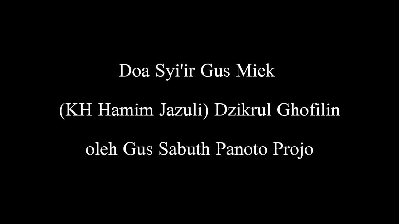 Amin Ya Allah Ya Rohman Ya Rohim Doa Syi'ir Gus Miek (KH Hamim Jazuli) Dzikrul Ghofilin