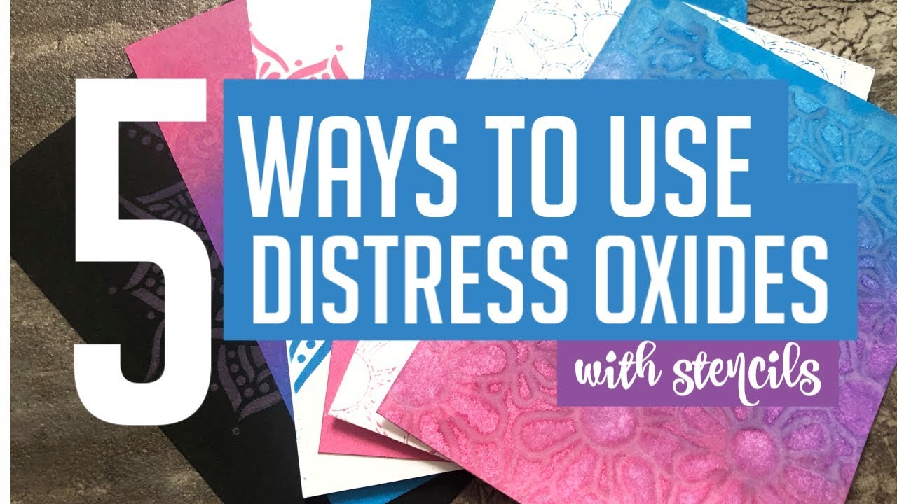5 Ways to Use Distress Oxides with Stencils