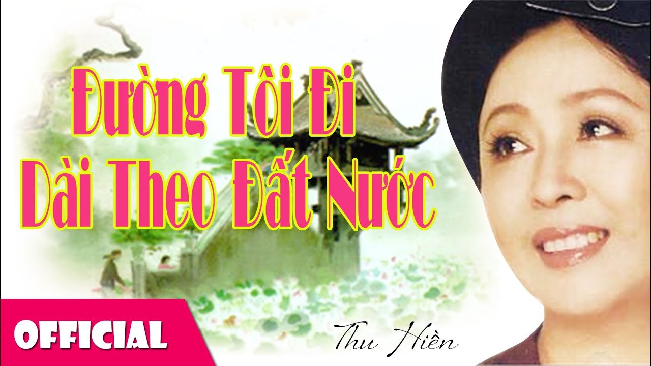 Đường Tôi Đi Dài Theo Đất Nước - NSND Thu Hiền [Official MV]