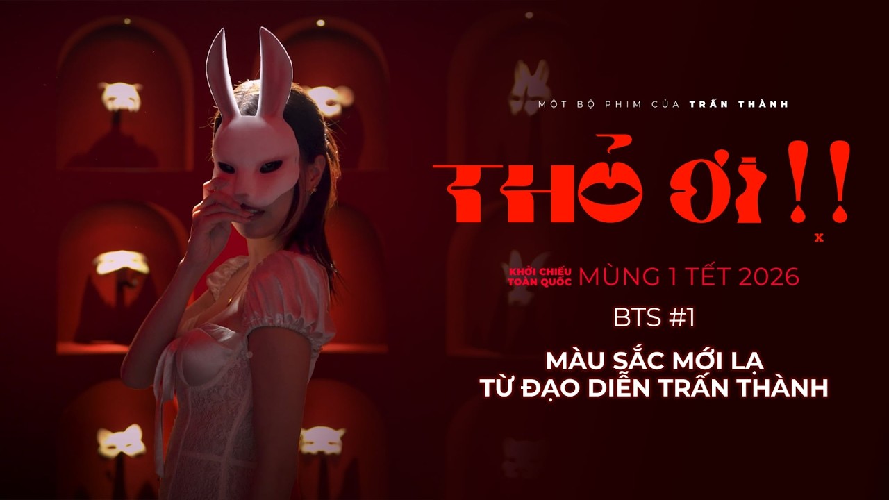 THỎ ƠI!! - MÀU SẮC MỚI LẠ TRẤN THÀNH GỬI ĐẾN KHÁN GIẢ | BTS #1