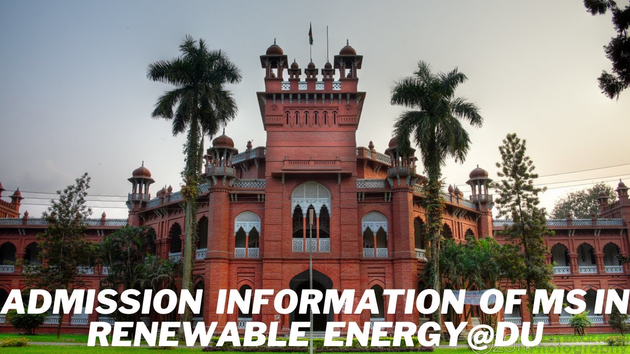 #Admission information for MS in Renewable Energy Technology at Dhaka University#Renewable #IE#DU