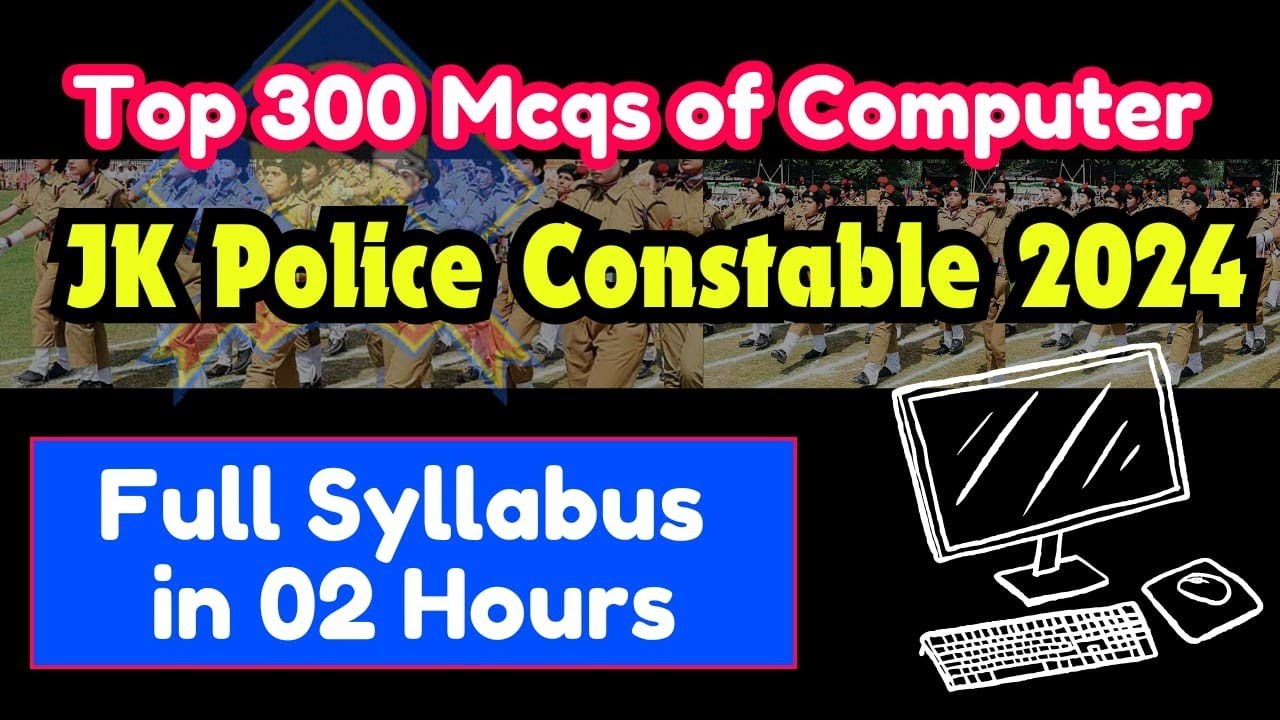 Top 300 Mcqs of Computer  - Full Syllabus of Jk Police Constable - Full Test Series