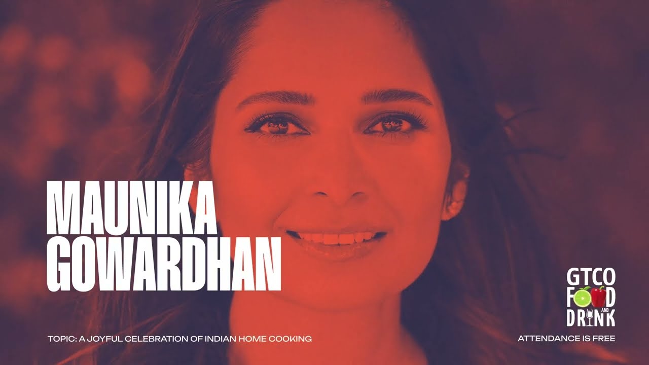 Discover Indian Home Cooking with Maunika Gowardhan | GTCO Food & Drink 2024
