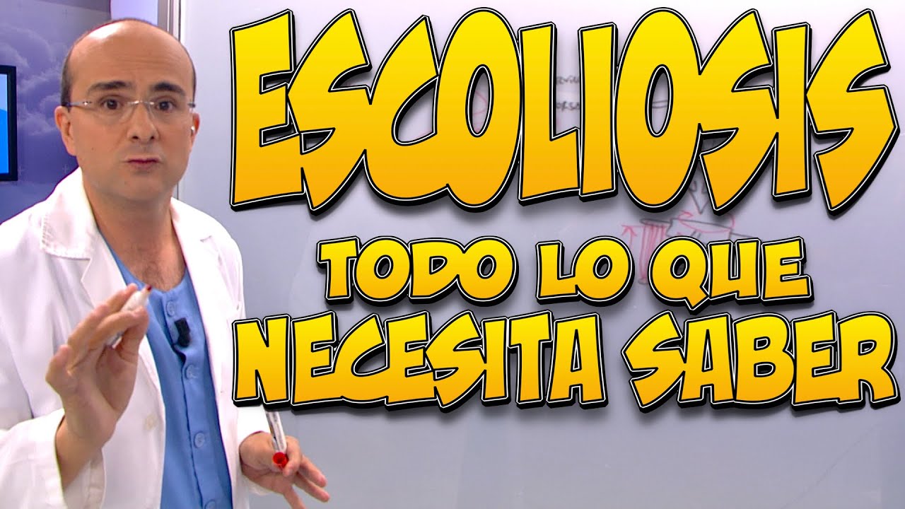 ESCOLIOSIS, QUÉ es, cuáles son sus SÍNTOMAS, cómo se DIAGNOSTICA y cuáles son sus TRATAMIENTOS