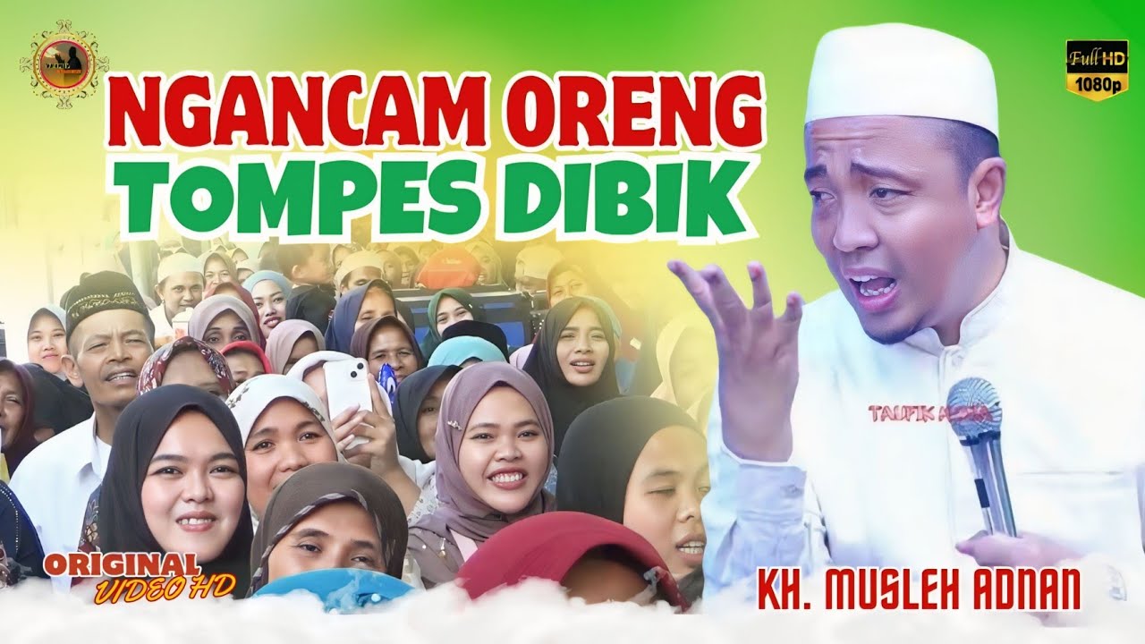 Ceramah Paling Seru Paling Viral Penuh ilmu // KH. Musleh Adnan Terbaru 2025