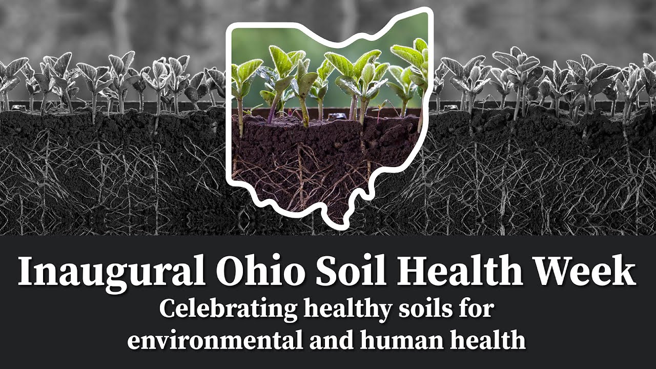 Inaugural Ohio Soil Health Week: Celebrating healthy soils for environmental and human health