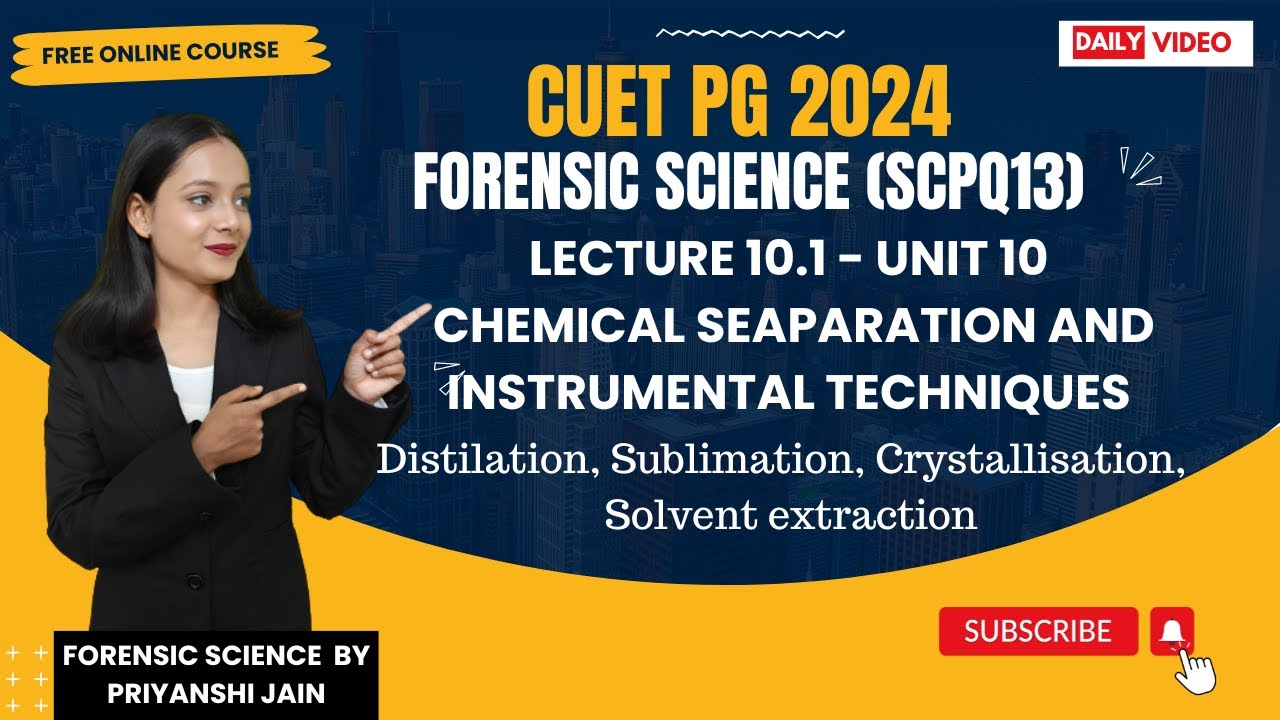 Chemical separation and instrumental techniques Lecture 10.1 Unit 10 | CUET PG 2024 | Priyanshi Jain
